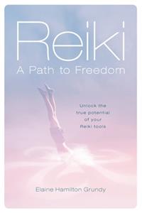 Reiki - A Path to Freedom