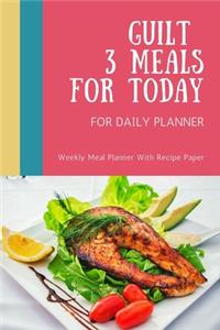 Guilt 3 Meals For Today