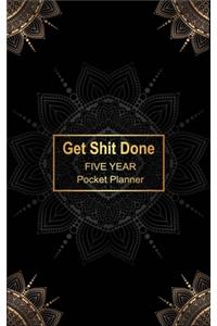 Get Shit Done Five Year Pocket Planner