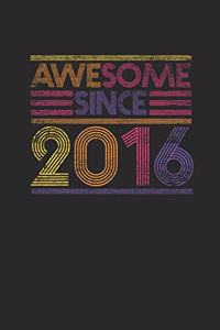 Awesome Since 2016