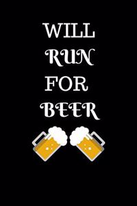 Will Run for Beer