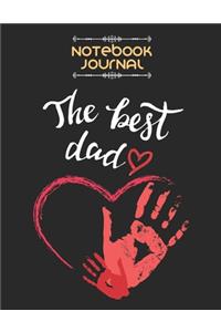 The Best DAD. Journal or Notebook for DAD. Great Gift for Your Dad, Father, Daddy. Gift for Dad, Gift For Papa, Gift for Daddy, Gift for My Father