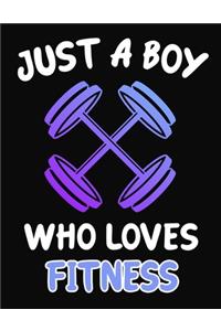 Just a Boy Who Loves Fitness