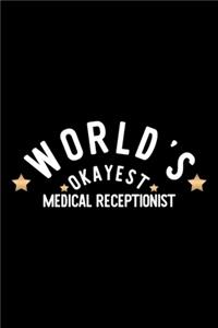World's Okayest Medical Receptionist