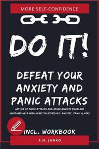 DO IT! Get rid of panic attacks and other anxiety problems