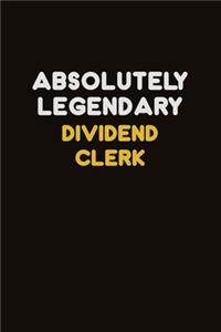 Absolutely Legendary Dividend Clerk