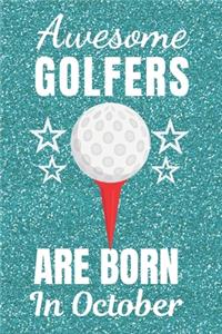 Awesome Golfers Are Born In October
