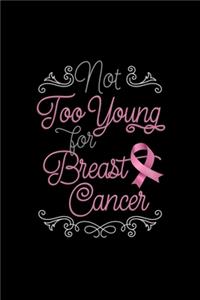 Too Young For Breast Cancer