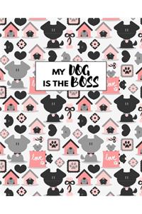 My Dog Is The Boss