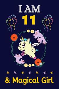 I AM 11 & Magical Girl