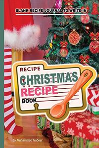 Christmas Recipe Book - Blank Recipe Journal to write in
