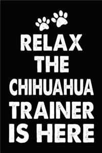 Relax The Chihuahua Trainer Is Here