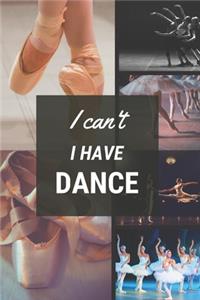 I can't I have Dance