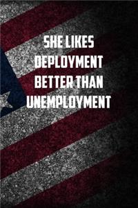 she likes deployment better than unemployment
