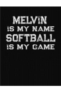 Melvin Is My Name Softball Is My Game