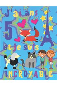 J'ai 5 ans et je suis Incroyable