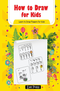 How to Draw Learn to Draw Flowers for Kids