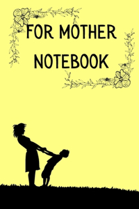 For Mother Notebook
