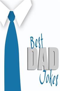 Best Dad Jokes (silly jokes, corny jokes, one liners, dumb jokes, dirty jokes)