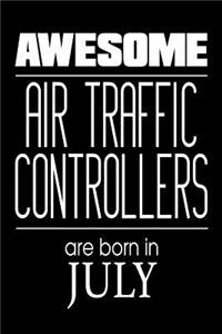 Awesome Air Traffic Controllers Are Born In July