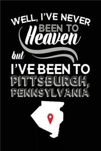 Well, I've Never Been To Heaven But I've Been To Pittsburgh, Pennsylvania
