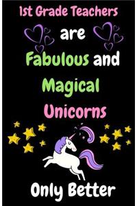 1st Grade Teachers Are Fabulous & Magical Unicorn Only Better