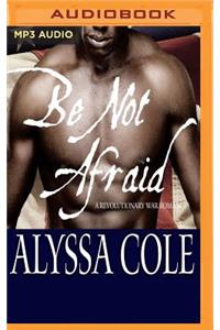 Be Not Afraid