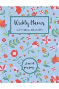 Weekly Planner July 2018 to June 2019 A Week Per Page