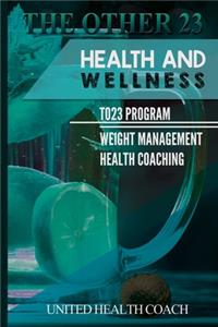 Health and Wellness TO23 Program