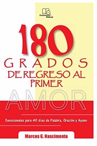 180 Grados de Regreso al Primer Amor