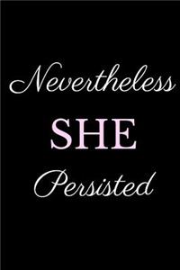 Nevertheless She Persisted