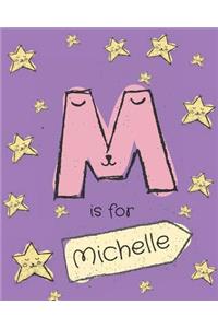 M is for Michelle