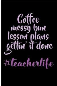 Coffee Messy Bun Lesson Plans Gettin It Done #teacherlife