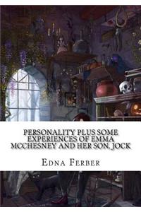 Personality Plus Some Experiences of Emma McChesney and Her Son, Jock