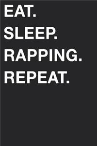 Eat Sleep Rapping Repeat