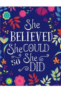 She believed she could so she did