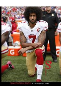 Sacred Struggle(TM) No. 36 - Colin Kaepernick Composition Book College Ruled