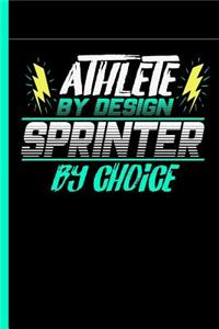 Athlete By Design Sprinter By Choice