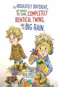 Absolutely Different, Not Entirely the Same, Completely Identical Twins, and the Big Rain.