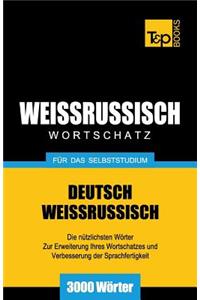 Weissrussischer Wortschatz für das Selbststudium - 3000 Wörter