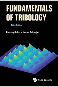 Fundamentals Of Tribology (Third Edition)