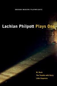 Lachlan Philpott: Plays One