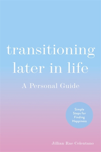 Transitioning Later in Life