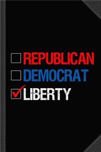 Republican Democrat Liberty Libertarian Journal Notebook