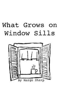 What Grows on Window Sills