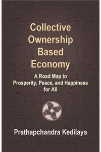 Collective Ownership Based Economy