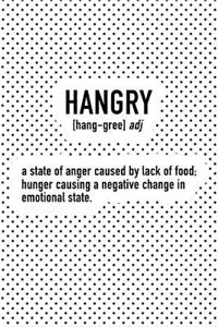 Hangry a State of Anger Caused by Lack of Food