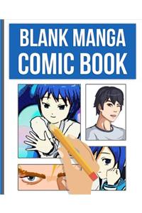 Blank Manga Comic Book: Draw Your Own Awesome Manga and Comics, Express Your Creativity and Talent with 120 Pages Variety of Templates