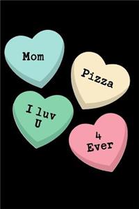 Mom Pizza I Luv U 4 Ever