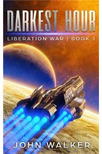 Darkest Hour: Liberation War Book 1